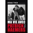 Ma vie avec Patrick Haemers